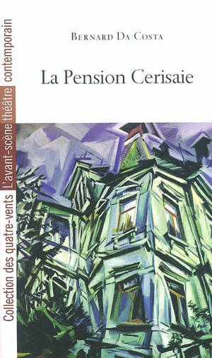 La pension Cerisaie - Bernard Da Costa