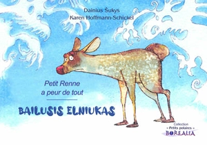 Bailusis elniukas. Petit Renne a peur de tout - Karen Hoffmann-Schickel