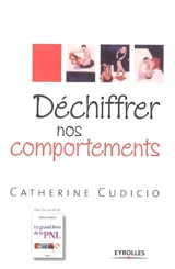 Déchiffrer nos comportements - Catherine Cudicio