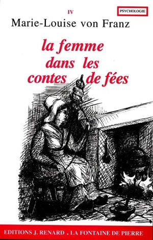 La femme dans les contes de fées - Marie-Louise von Franz