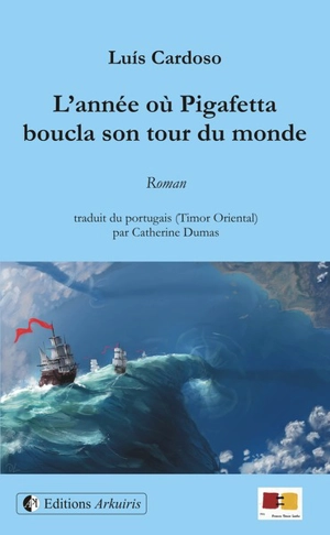 L'année où Pigafetta boucla son tour du monde - Luís Cardoso