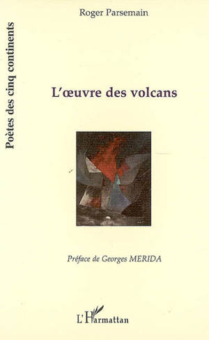 L'oeuvre des volcans - Roger Parsemain