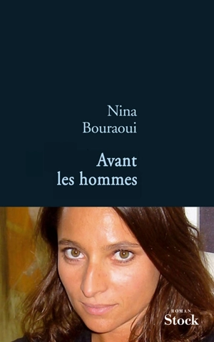 Avant les hommes - Nina Bouraoui