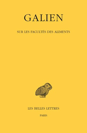 Galien. Vol. 5. Sur les facultés des aliments - Claude Galien