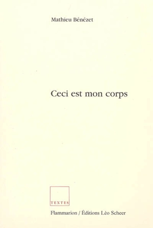 Ceci est mon corps - Mathieu Bénézet