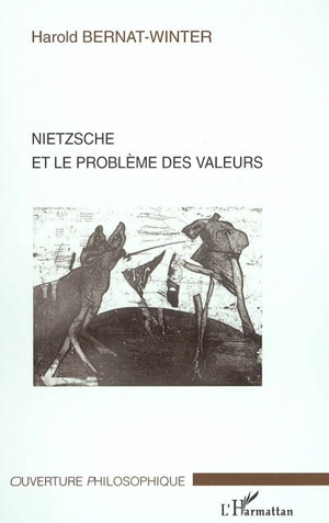 Nietzsche et le problème des valeurs - Harold Bernat