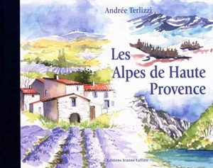 Les Alpes-de-Haute-Provence - Andrée Terlizzi