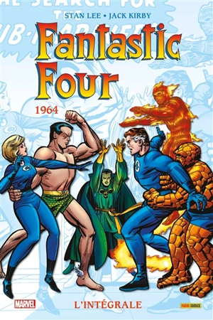 Fantastic Four : l'intégrale. Vol. 3. 1964 - Stan Lee