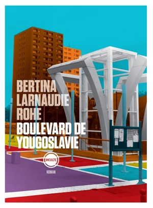 Boulevard de Yougoslavie : une consultation - Arno Bertina