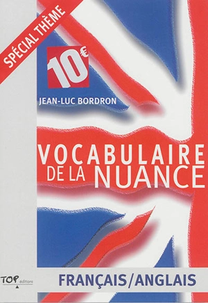Vocabulaire de la nuance : français-anglais - Jean-Luc Bordron