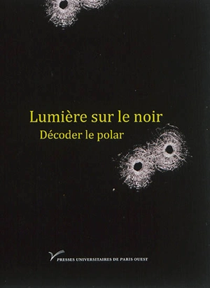 Lumière sur le noir : décoder le polar