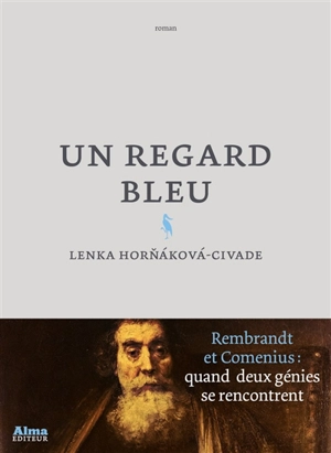 Un regard bleu - Lenka Hornakova-Civade