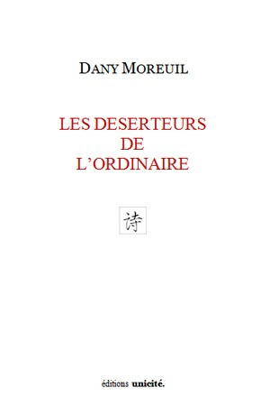 Les déserteurs de l'ordinaire - Dany Moreuil