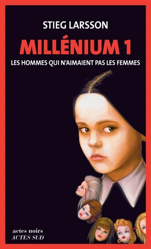 Millénium. Vol. 1. Les hommes qui n'aimaient pas les femmes - Stieg Larsson