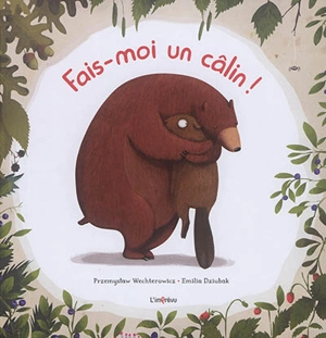 Fais-moi un câlin ! - Przemyslaw Wechterowicz