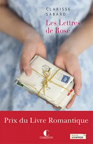 Les lettres de Rose - Clarisse Sabard