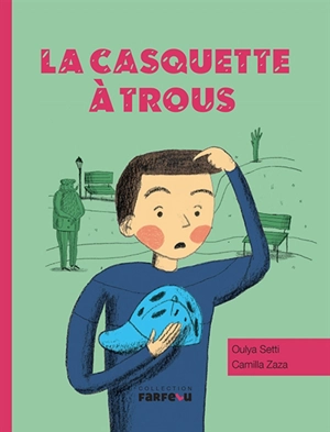 La casquette à trous - Oulya Setti