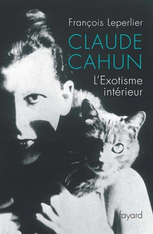 Claude Cahun : l'exotisme intérieur - François Leperlier