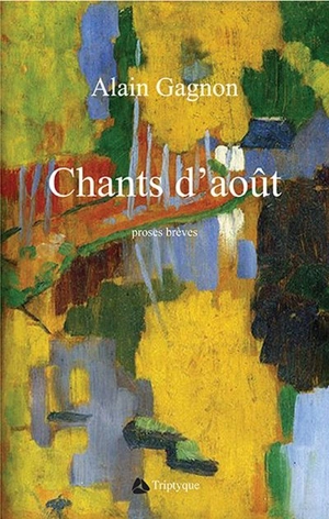 Chants d'août - Alain Gagnon