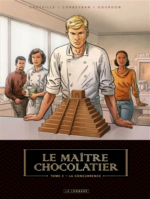 Le maître chocolatier. Vol. 2. La concurrence - Corbeyran