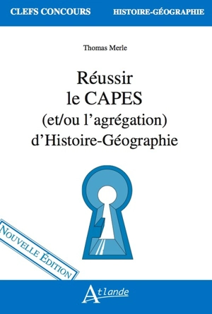 Réussir le Capes (et/ou l'agrégation) d'histoire géographie - Thomas Merle