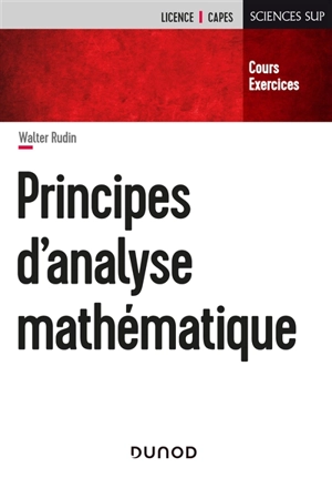 Principes d'analyse mathématique : cours et exercices : licence, capes - Walter Rudin