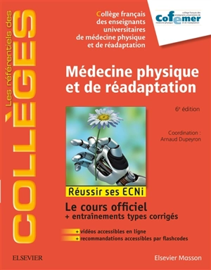 Médecine physique et de réadaptation : réussir ses ECNi - Collège français des enseignants universitaires de médecine physique et de réadaptation