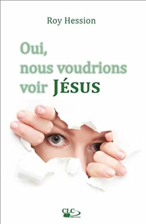 Oui, nous voudrions voir Jésus - Roy Hession