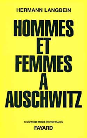 Hommes et femmes à Auschwitz - Hermann Langbein