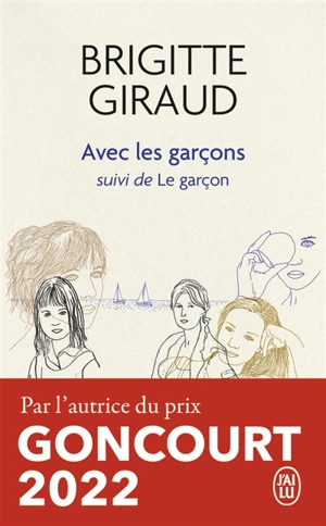 Avec les garçons. Le garçon - Brigitte Giraud