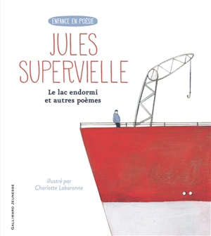 Le lac endormi : et autres poèmes - Jules Supervielle