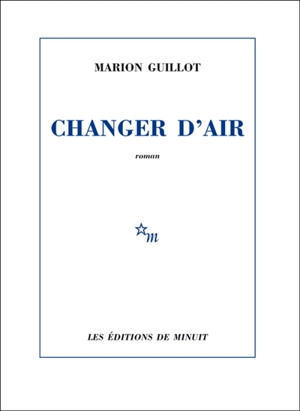 Changer d'air - Marion Guillot