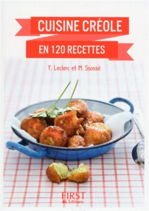 Cuisine créole en 120 recettes - Yann Leclerc