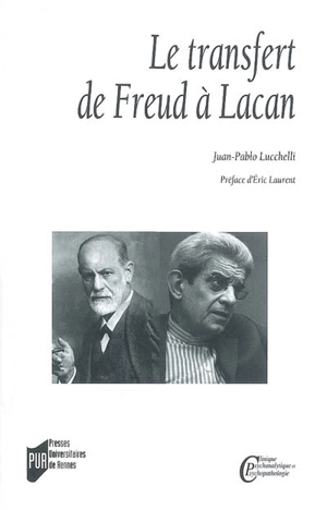 Le transfert de Freud à Lacan - Juan Pablo Lucchelli