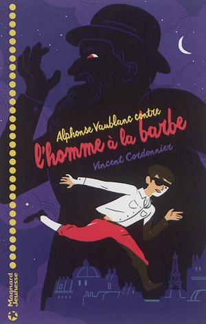 Alphonse Vaublanc. Vol. 1. Alphonse Vaublanc contre l'homme à la barbe - Vincent Cordonnier