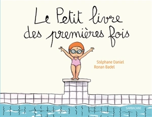 Le petit livre des premières fois - Stéphane Daniel