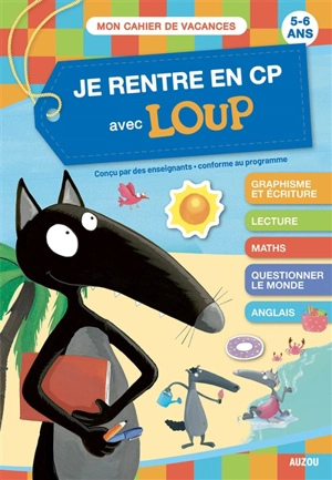 Je rentre en CP avec Loup : 5-6 ans - Orianne Lallemand