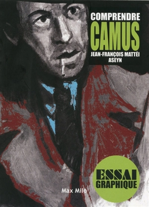 Comprendre Camus - Jean-François Mattéi