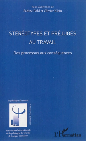 Stéréotypes et préjugés au travail : des processus aux conséquences