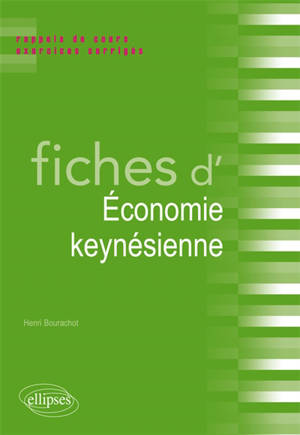 Fiches d'économie keynésienne : rappels de cours et exercices corrigés - Henri Bourachot