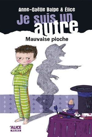 Je suis un autre. Vol. 3. Mauvaise pioche - Anne-Gaëlle Balpe