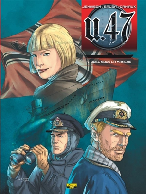 U-47. Vol. 7. Duel sous la manche - Mark Jennison