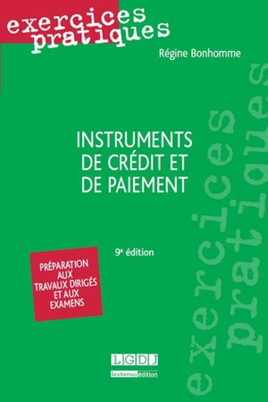 Instruments de crédit et de paiement : préparation aux travaux dirigés et aux examens - Régine Bonhomme