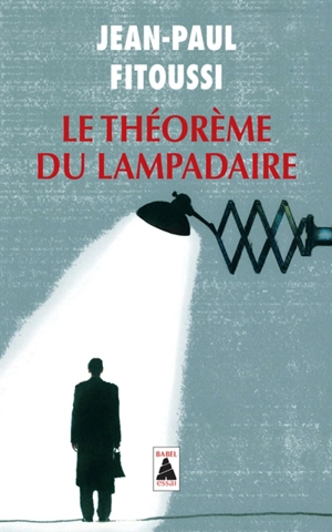 Le théorème du lampadaire : essai - Jean-Paul Fitoussi