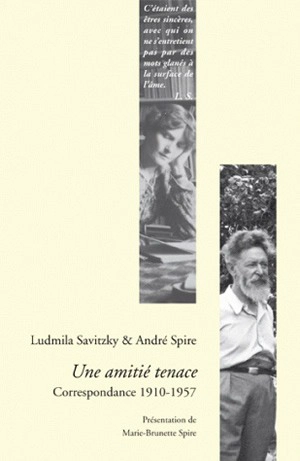 Une amitié tenace : correspondance 1910-1957 - Ludmila Savitzky