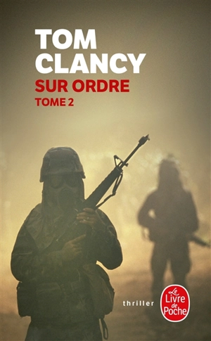 Sur ordre. Vol. 2 - Tom Clancy