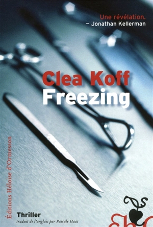 Freezing : thriller - Clea Koff