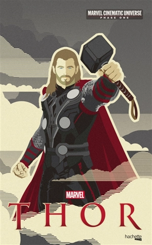 Marvel cinematic universe : Phase one. Thor - Marvel studios