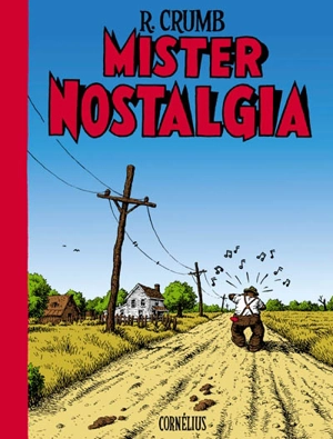 Mister Nostalgia - Robert Crumb