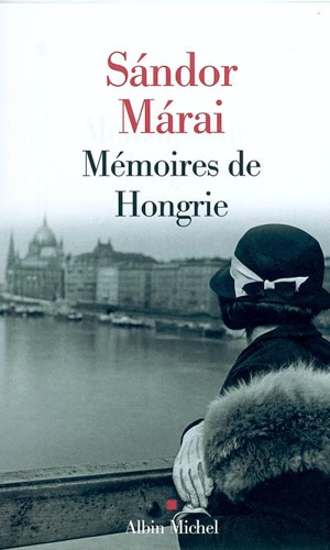 Mémoires de Hongrie - Sandor Marai